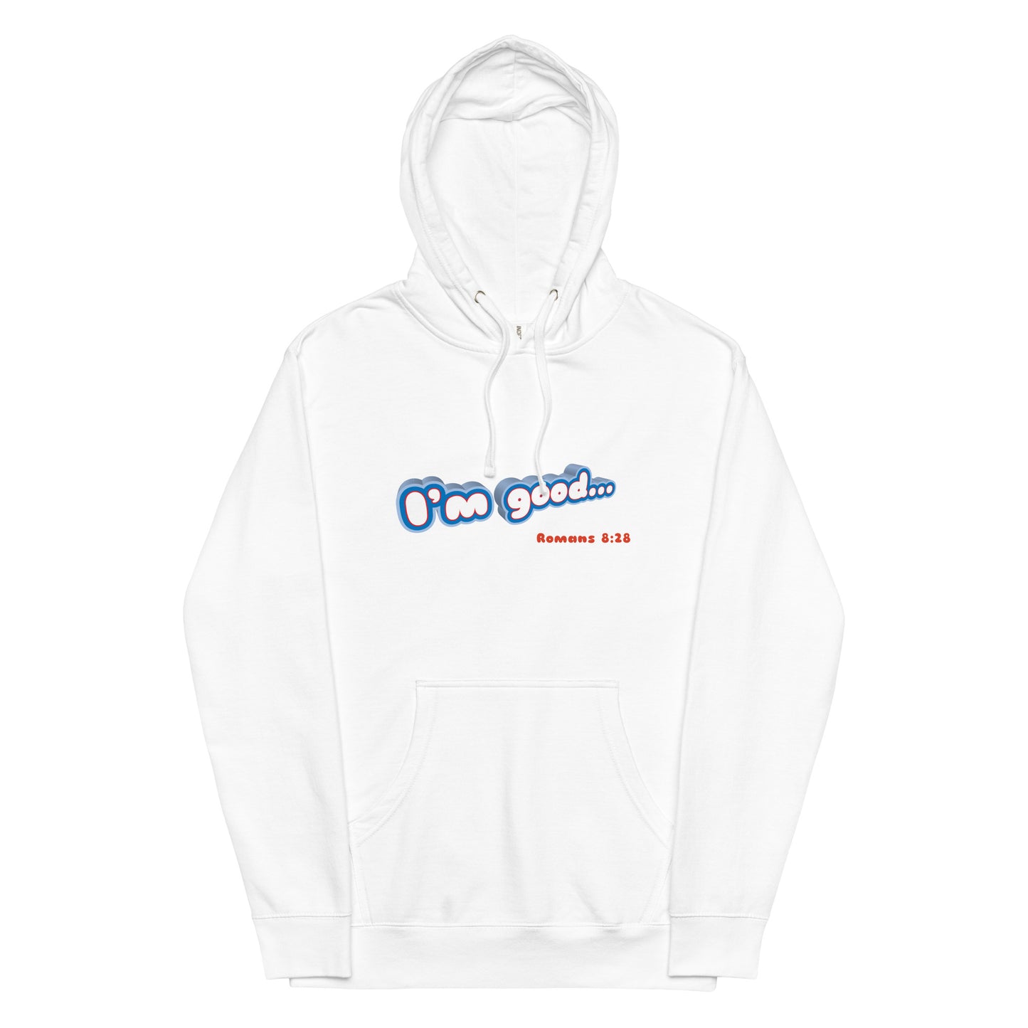 " I'm good" (Roman 8:28) Unisex midweight hoodie.